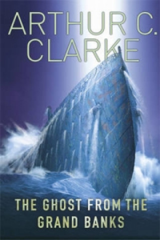 Könyv Ghost From The Grand Banks Arthur Clarke