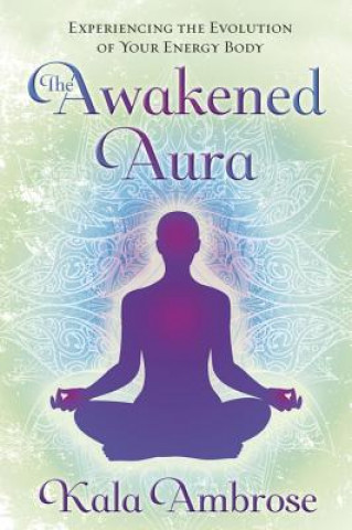 Könyv Awakened Aura Kala Ambrose