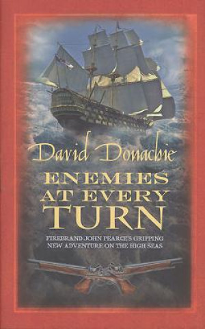 Knjiga Enemies at Every Turn David Donachie