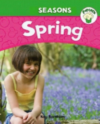 Kniha Popcorn: Seasons: Spring Kay Barnham