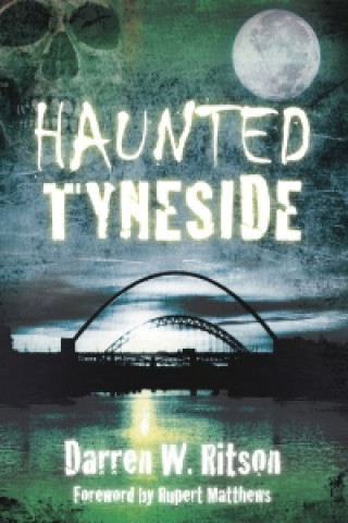 Książka Haunted Tyneside Darren Ritson