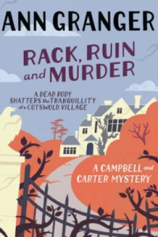 Könyv Rack, Ruin and Murder (Campbell & Carter Mystery 2) Ann Granger