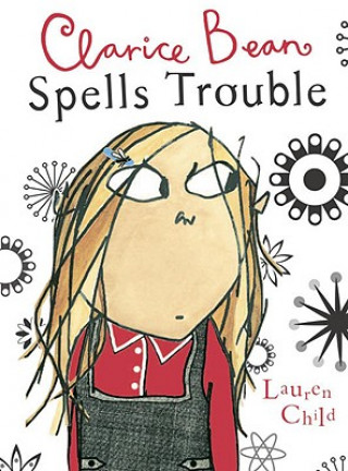 Könyv Clarice Bean Spells Trouble Lauren Child