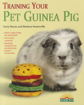 Kniha Training Your Guinea Pig Gary Bucsis