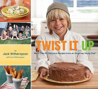 Könyv Twisted it Up More Than 60 Delicious Recipes from an Inspiring Young Chef Jack Witherspoon
