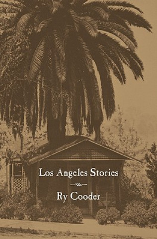 Knjiga Los Angeles Stories Ry Cooder