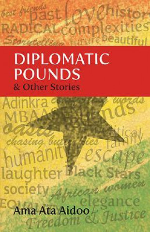 Livre Diplomatic Pounds & Other Stories Ama Aidoo