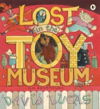 Kniha Lost in the Toy Museum David Lucas