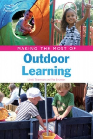 Kniha Making the Most of Outdoor Learning Linda Thornton