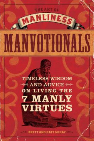 Carte Art of Manliness - Manvotionals Brett McKay