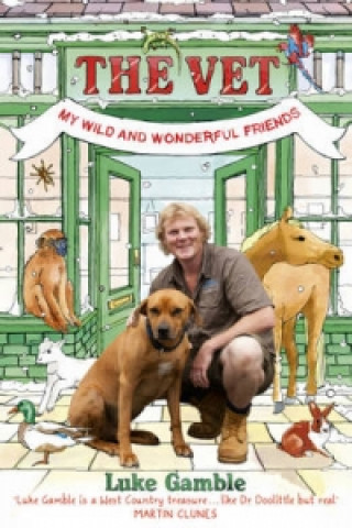 Buch Vet 1: my wild and wonderful friends Luke Gamble