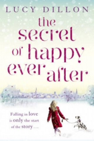 Kniha Secret of Happy Ever After Lucy Dillon