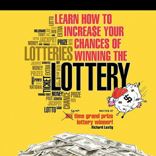 Könyv Learn How To Increase Your Chances of Winning The Lottery Richard Lustig