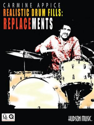 Kniha Carmine Appice - Realistic Drum Fills: Replacements Carmine Appice