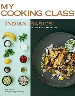 Kniha My Cooking Class Indian Basics Jody Vassallo