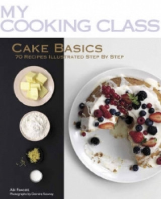 Knjiga My Cooking Class Cake Basics Abi Fawcett