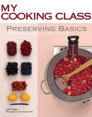 Könyv My Cooking Class Preserving Basics Jody Vassallo