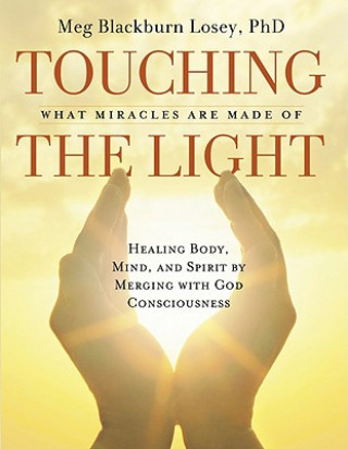 Kniha Touching the Light Meg Blackburn (Meg Blackburn Losey) Losey