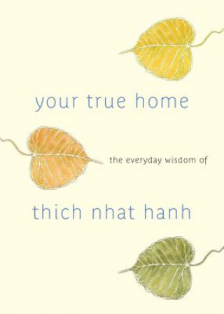 Книга Your True Home Thich Hanh