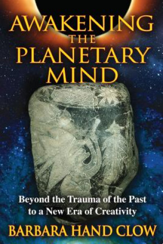 Книга Awakening the Planetary Mind Barbara Hand Clow