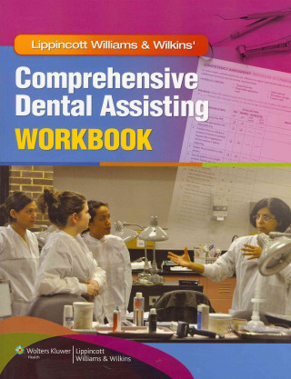 Книга Lippincott Williams & Wilkins' Comprehensive Dental Assisting Workbook LWW