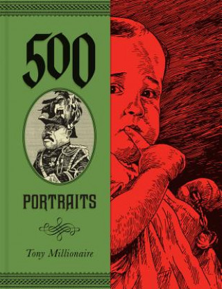 Kniha 500 Portraits Tony Millionaire