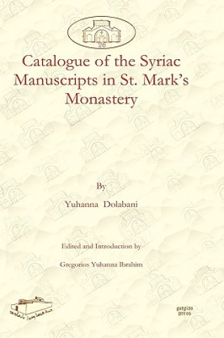 Książka Catalogue of the Syriac Manuscripts in St. Mark's Monastery Yuhanna Dolabani