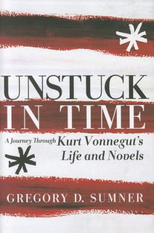 Könyv Unstuck in Time Gregory Sumner