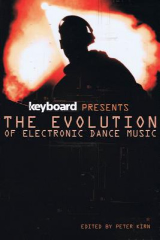 Książka Evolution of Electronic Dance Music Peter Kirn