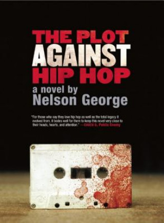 Kniha Plot Against Hip Hop Nelson George