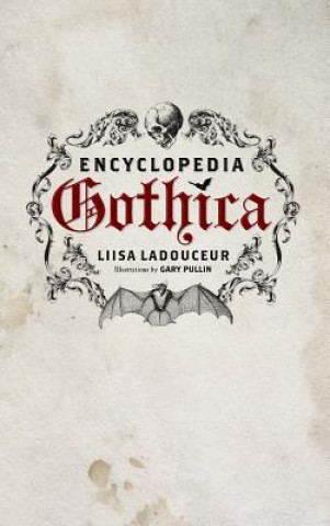 Książka Encyclopedia Gothica Liisa Ladouceur