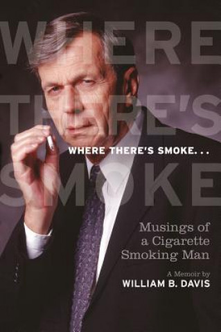Kniha Where There's Smoke... William Davis