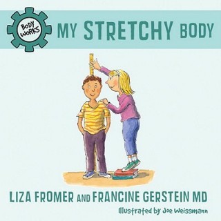 Knjiga My Stretchy Body Liz Fromer
