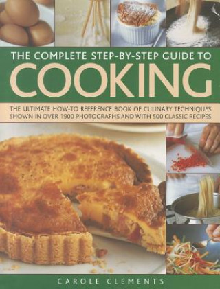 Kniha Complete Step-by-step Guide to Cooking Carole Clements