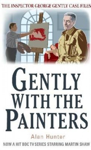 Kniha Gently With the Painters Alan Hunter