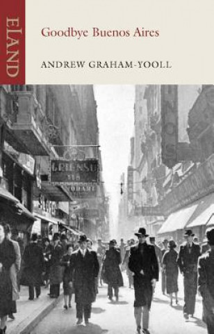 Książka Goodbye Buenos Aires Andrew Yooll