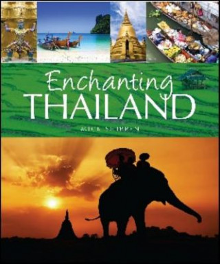 Kniha Enchanting Thailand Mick Shippen