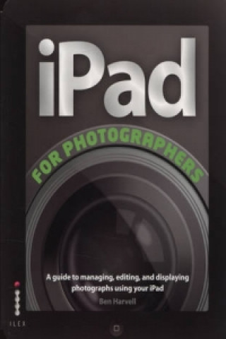 Kniha iPad for Photographers Ben Harvell