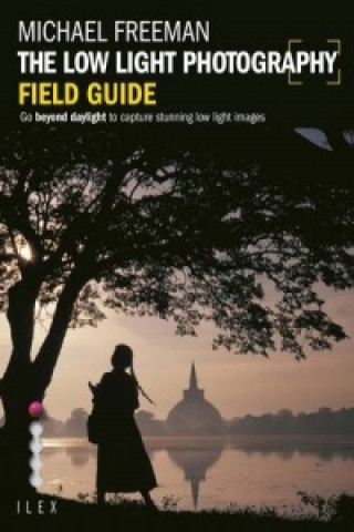 Könyv Low Light Photography Field Guide Michael Freeman