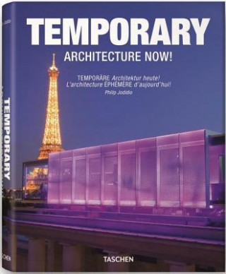 Kniha Temporary Architecture Now! Philip Jodidio
