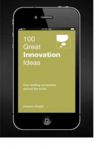 Carte 100 Great Innovation Ideas Howard Wright