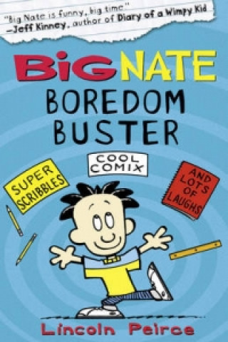 Könyv Big Nate Boredom Buster 1 Lincoln Peirce