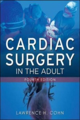 Kniha Cardiac Surgery in the Adult Lawrence Cohn