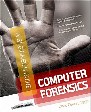 Knjiga Computer Forensics InfoSec Pro Guide David Cowen