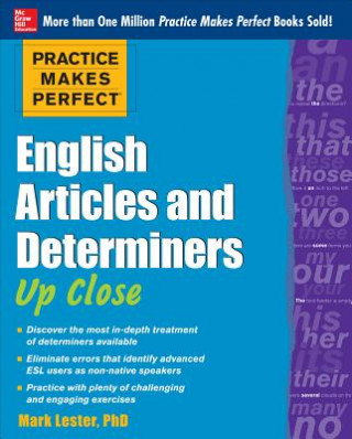 Книга Practice Makes Perfect English Articles and Determiners Up Close Mark Lester
