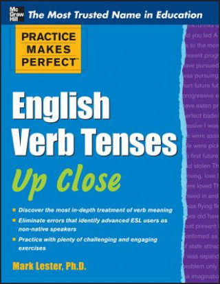 Книга Practice Makes Perfect English Verb Tenses Up Close Mark Lester