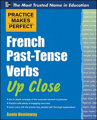 Книга Practice Makes Perfect French Past-tense Verbs Up Close Annie Heminway