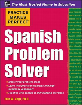 Kniha Practice Makes Perfect Spanish Problem Solver Eric Vogt