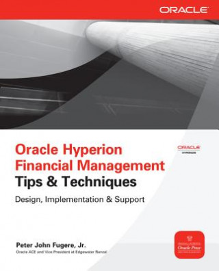 Carte Oracle Hyperion Financial Management Tips And Techniques Peter Fugere