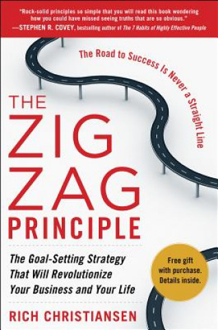 Carte Zigzag Principle:  The Goal Setting Strategy that will Revolutionize Your Business and Your Life Rich Christiansen